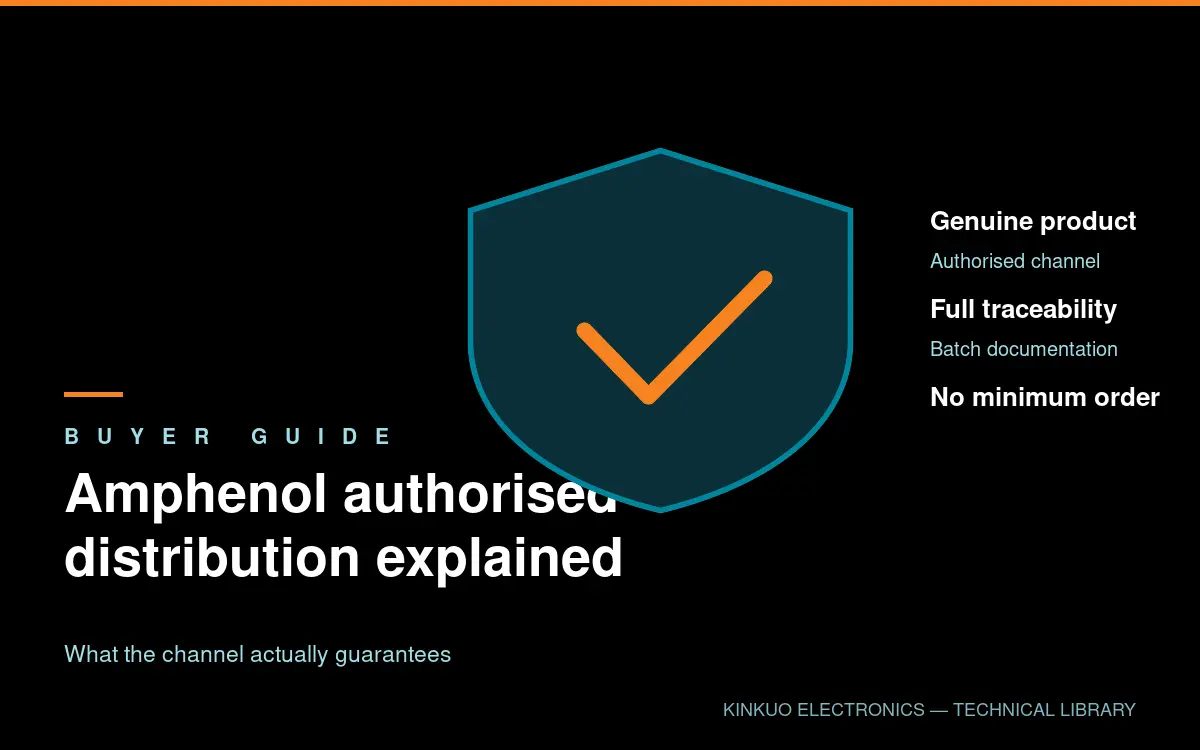 Amphenol Authorised Distribution: What It Means for Buyers — KINKUO technical guide
